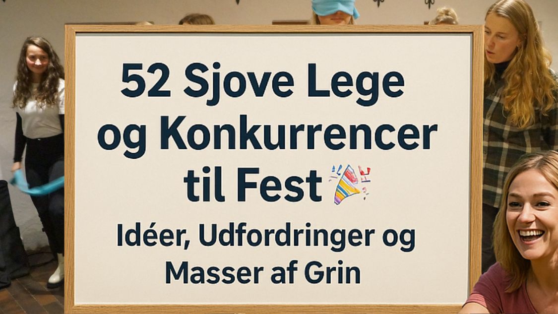 Billedet viser et stort skilt med teksten "52 Sjove Lege og Konkurrencer til Fest – Idéer, Udfordringer og Masser af Grin", perfekt til dem der søger sjove dyster til fest. I baggrunden ses glade deltagere, nogle iført bind for øjnene, hvilket skaber en livlig og festlig stemning.